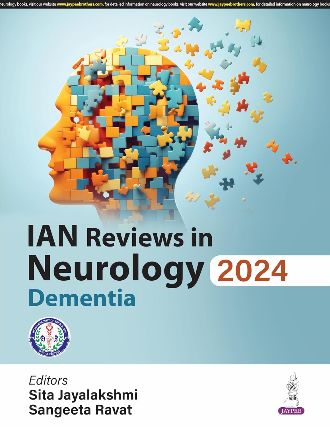 IAN REVIEWS IN NEUROLOGY 2024: DEMENTIA 1ST/2025 - SITA JAYALAKSHMI