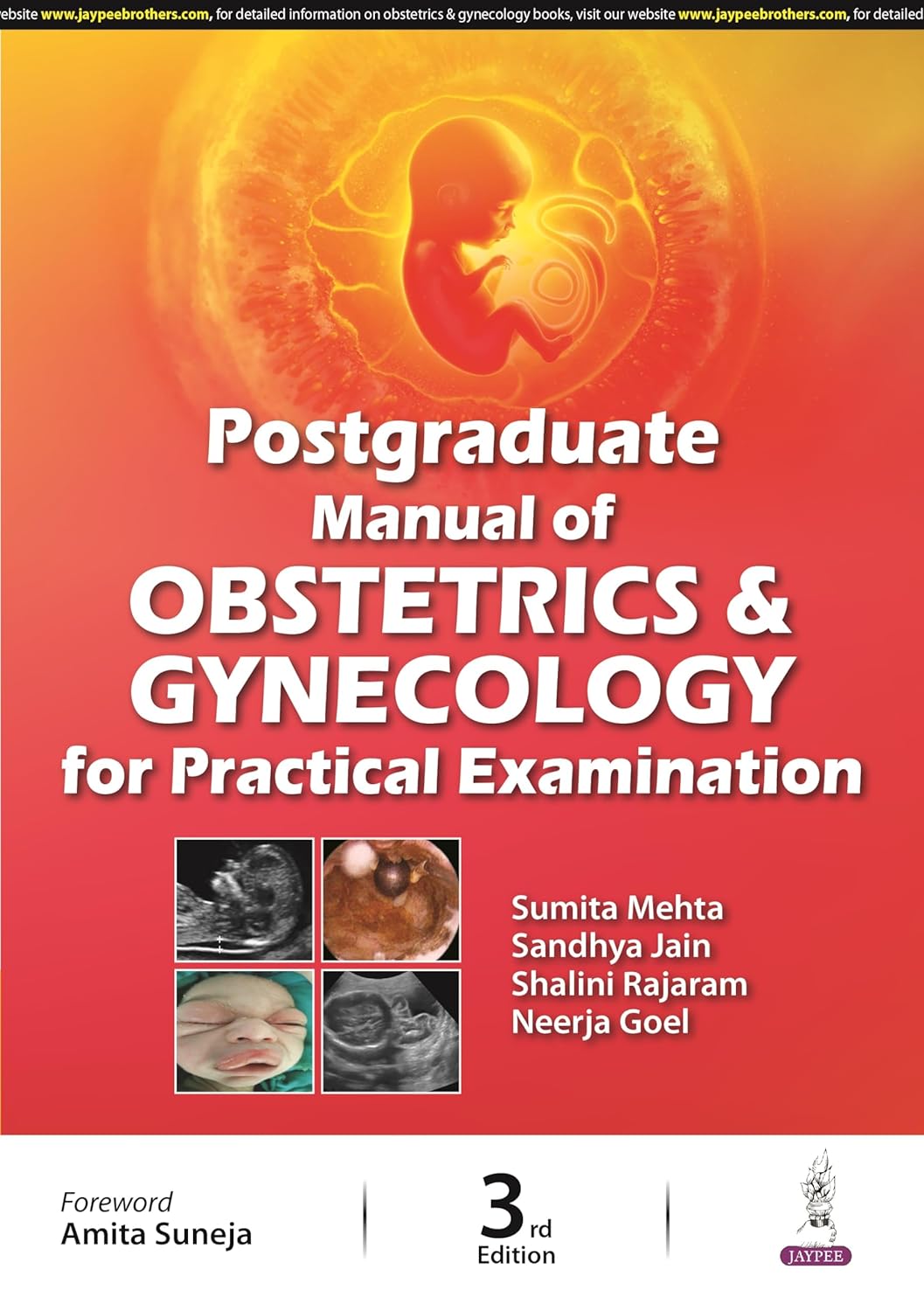 POSTGRADUATE MANUAL OF OBSTETRICS & GYNECOLOGY FOR PRACTICAL EXAMINATION 3RD/2024 - SUMITA MEHTA