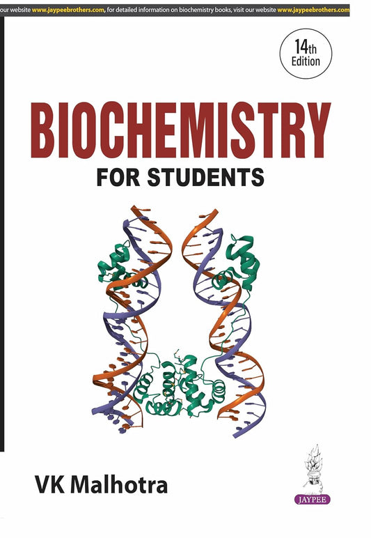 BIOCHEMISTRY FOR STUDENTS 14TH/2025 - VK MALHOTRA