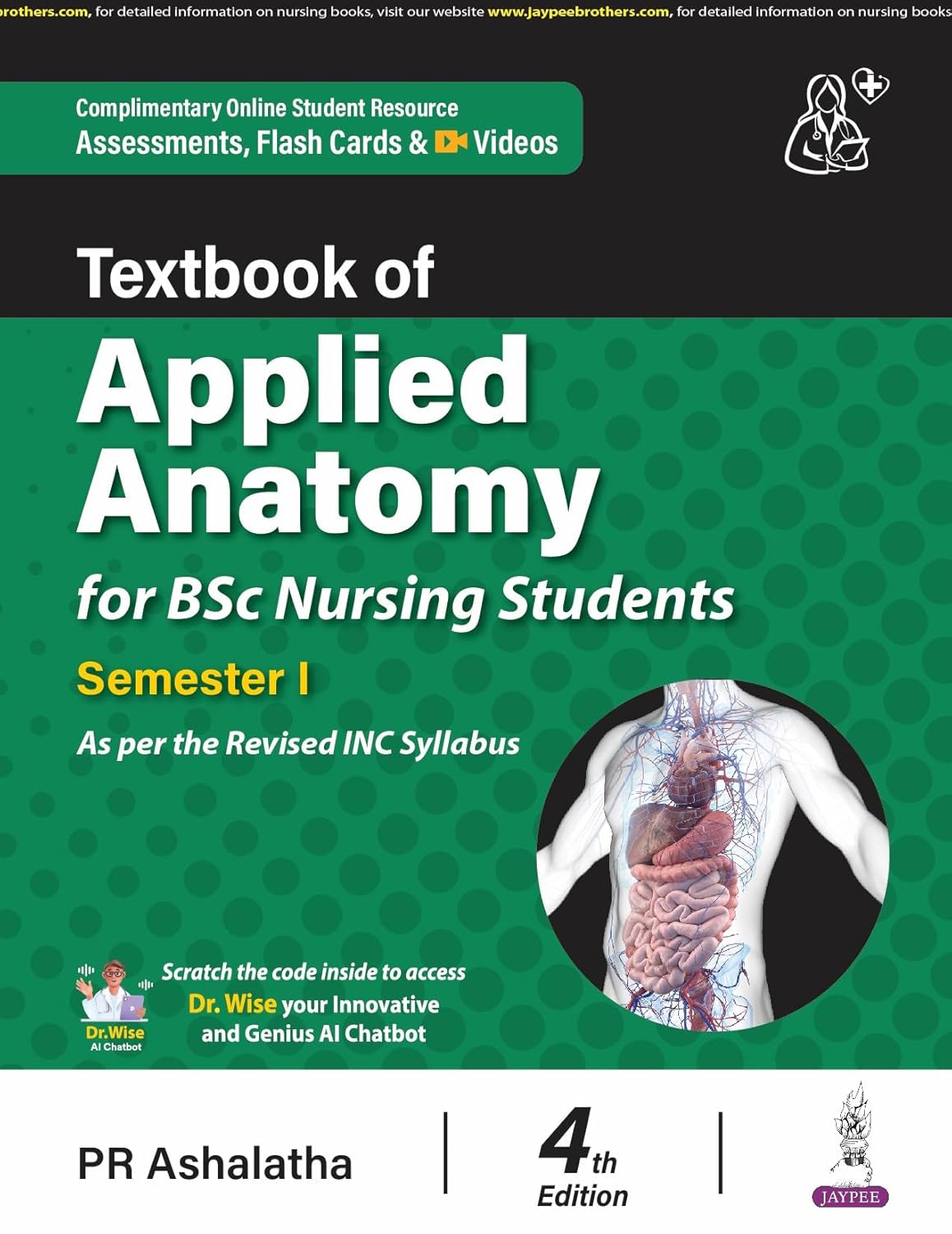 TEXTBOOK OF APPLIED ANATOMY FOR BSC NURSING STUDENTS SEMESTER I 4TH/2025 - PR ASHALATHA