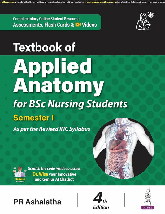 TEXTBOOK OF APPLIED ANATOMY FOR BSC NURSING STUDENTS SEMESTER I 4TH/2025 - PR ASHALATHA