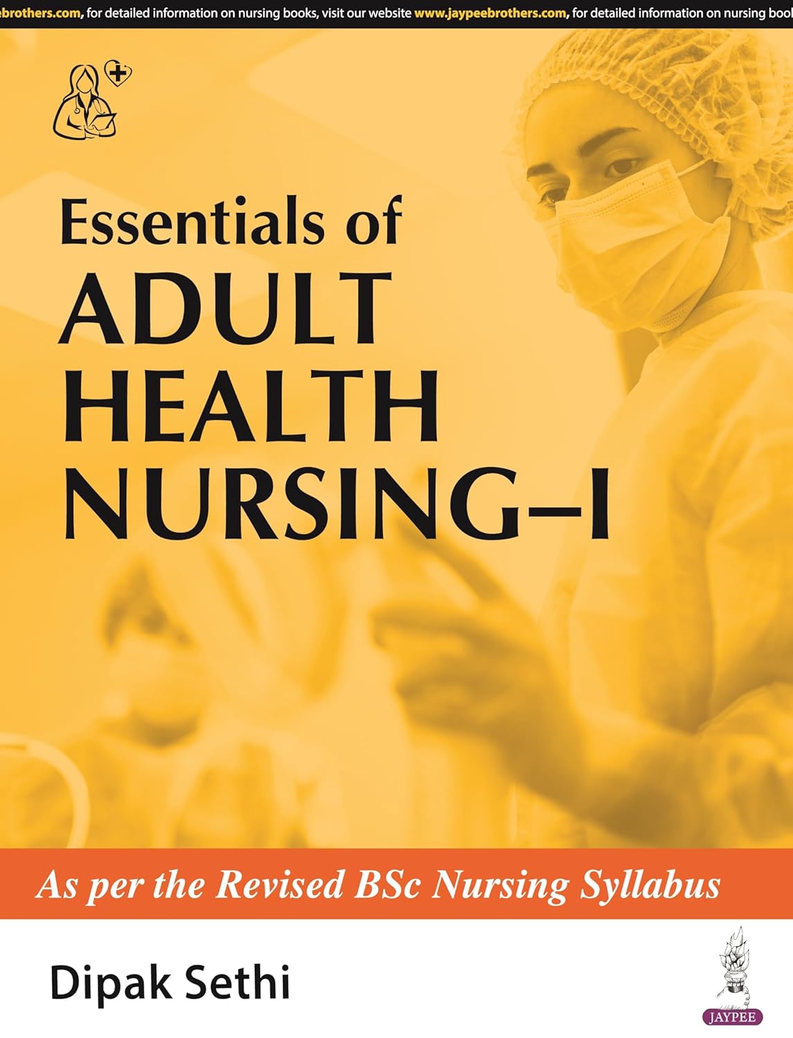 ESSENTIALS OF ADULT HEALTH NURSING- I 1ST/2025 - DIPAK SETHI