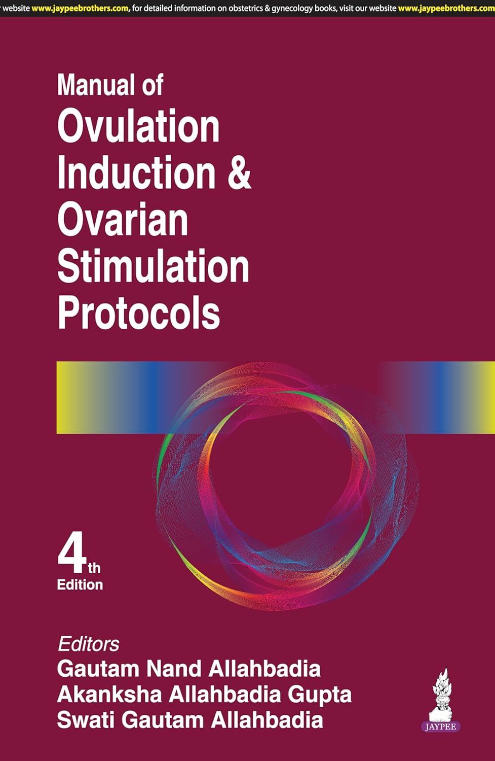 MANUAL OF OVULATION INDUCTION & OVARIAN STIMULATION PROTOCOLS 4TH/2025 - GAUTAM NAND ALLAHBADIA