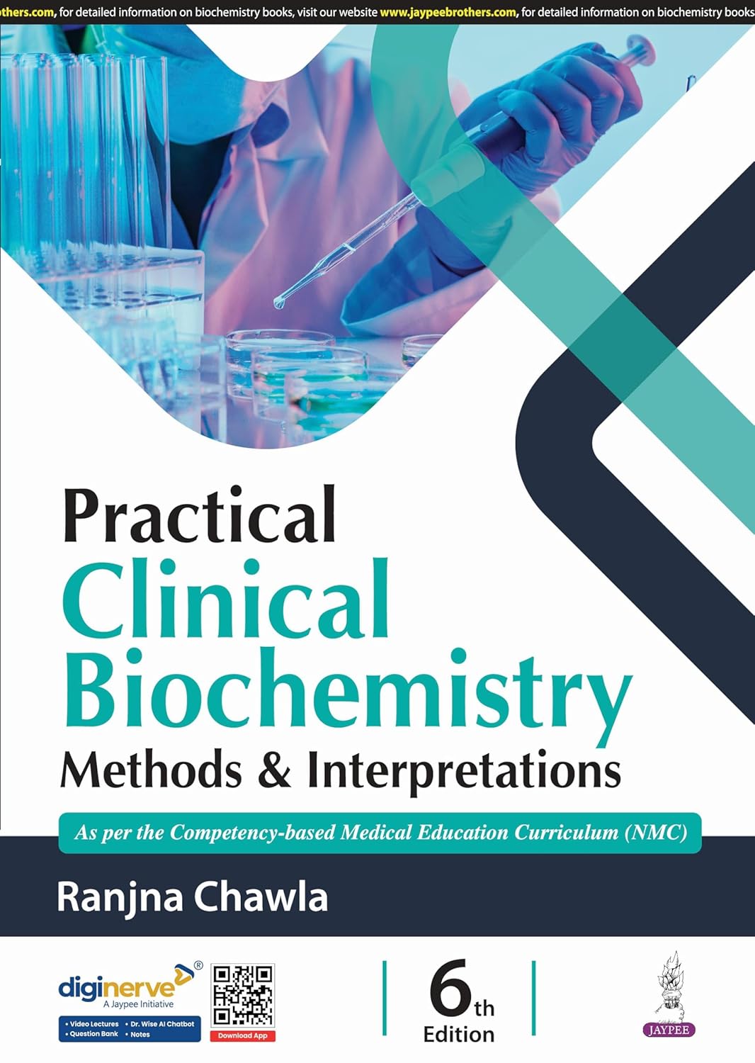 PRACTICAL CLINICAL BIOCHEMISTRY METHODS & INTERPRETATIONS 6TH/2025 - RANJNA CHAWLA