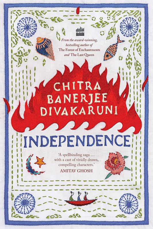 INDEPENDENCE. - CHITRA BANERJEE DIVAKARUNI