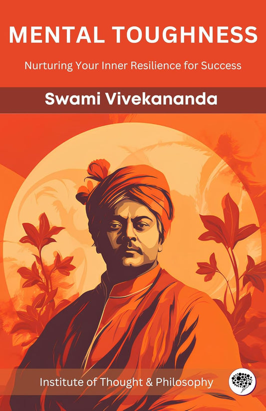 Mental Toughness - Swami Vivekananda