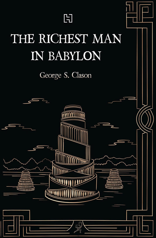 THE RICHEST MAN IN BABYLON - GEORGE S CLASON