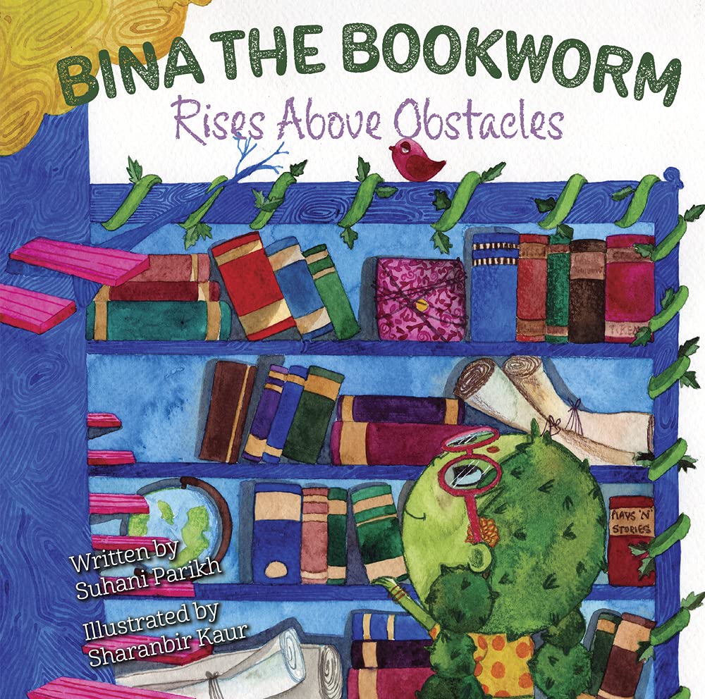 BINA THE BOOKWORM - SUHANI PARIKH, ; ILLUSTRATED BY SHARANBIR KAUR,