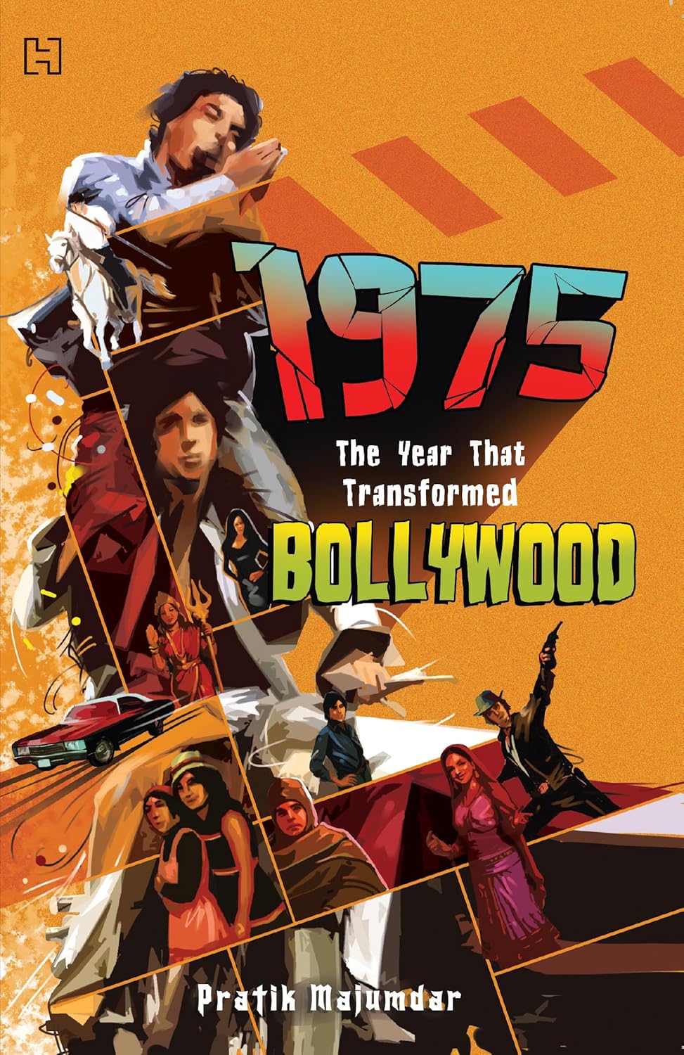 1975: THE YEAR THAT TRANSFORMED BOLLYWOOD - MAJUMDAR, PRATIK