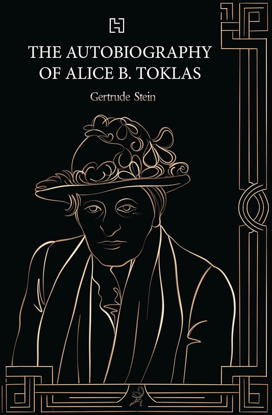 THE AUTOBIOGRAPHY OF ALICE B. TOKLAS - GERTRUDE STEIN