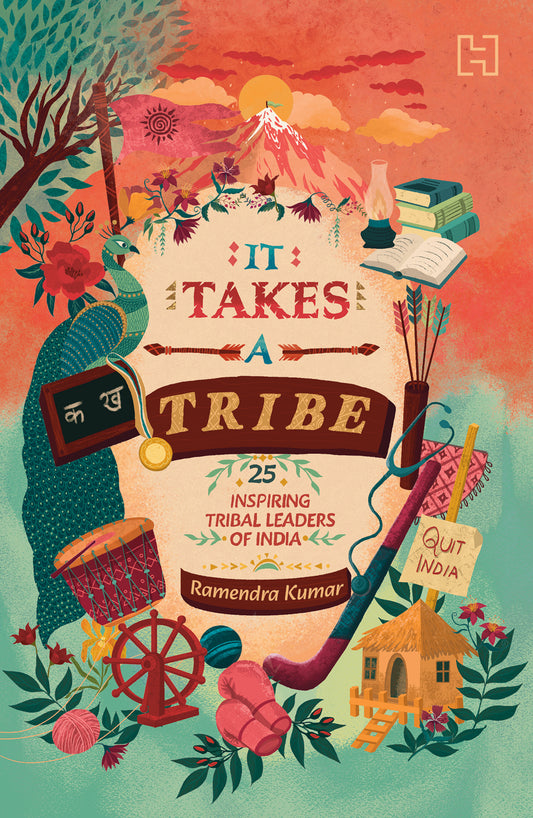 IT TAKES A TRIBE - RAMENDRA KUMAR
