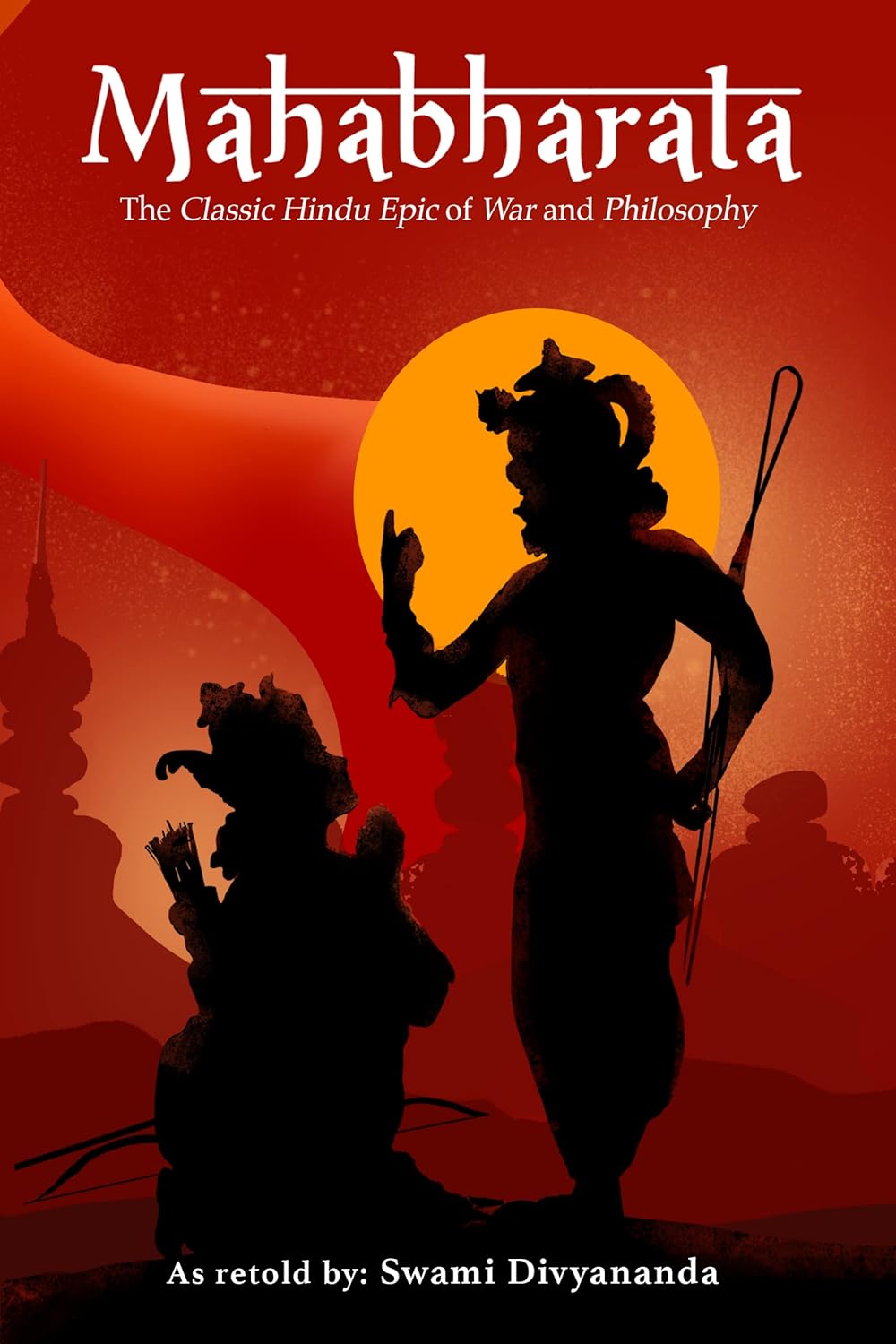 MAHABHARATA:THE CLASSIC HINDU EPIC OF WAR AND PHILOSOPHY - SWAMI DIVYANAND