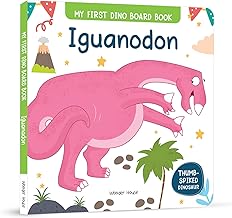 IGUANODON : MY FIRST DINO BOARD BOOK - ILLUSTRATED DINO PICTURE BOOK FOR CHILDREN - WONDER HOUSE BOOKS