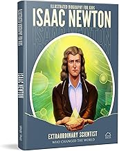 ILLUSTRATED BIOGRAPHY FOR KIDS: ISAAC NEWTON-EXTRAORDINARY SCIENTIST WHO CHANGED THE WORLD - WONDER HOUSE BOOKS
