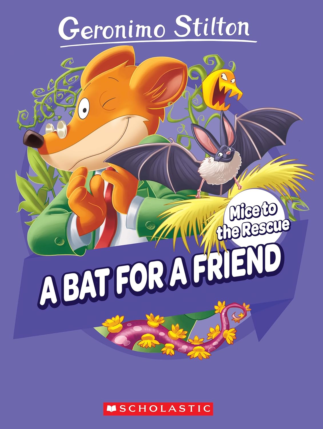 GERONIMO STILTON: MICE TO THE RESCUE #01: A BAT FOR A FRIEND - GERONIMO STILTON