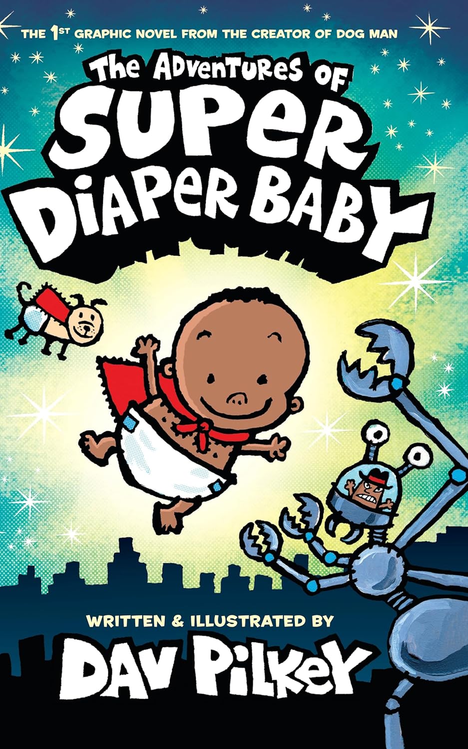 THE ADVENTURES OF SUPER DIAPER BABY: COLOR EDITION (CAPTAIN UNDERPANTS) - DAV PILKEY