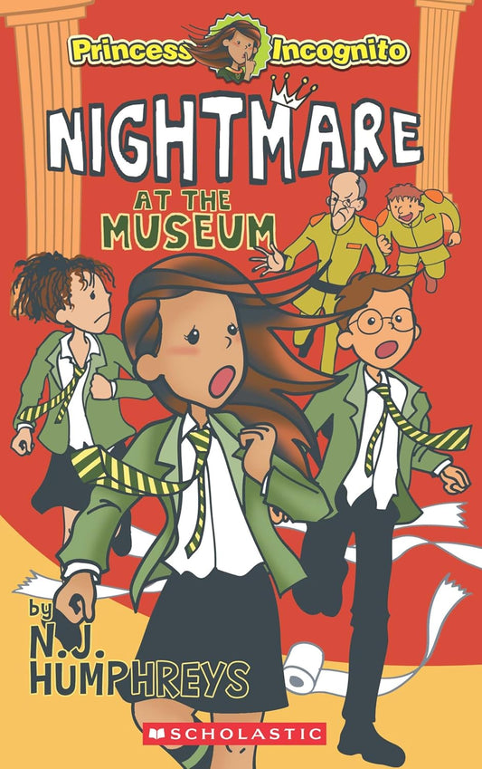 PRINCESS INCOGNITO #02: NIGHTMARE AT THE MUSEUM - NJ HUMPHREYS