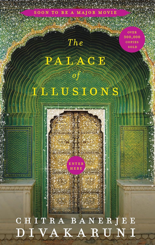 The Palace of Illusions (15th Anniversary Edition) - CHITRA BANERJEE DIVAKARUNI