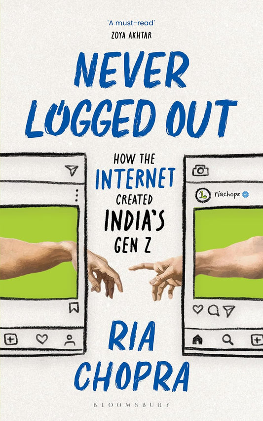 NEVER LOGGED OUT - RIA CHOPRA