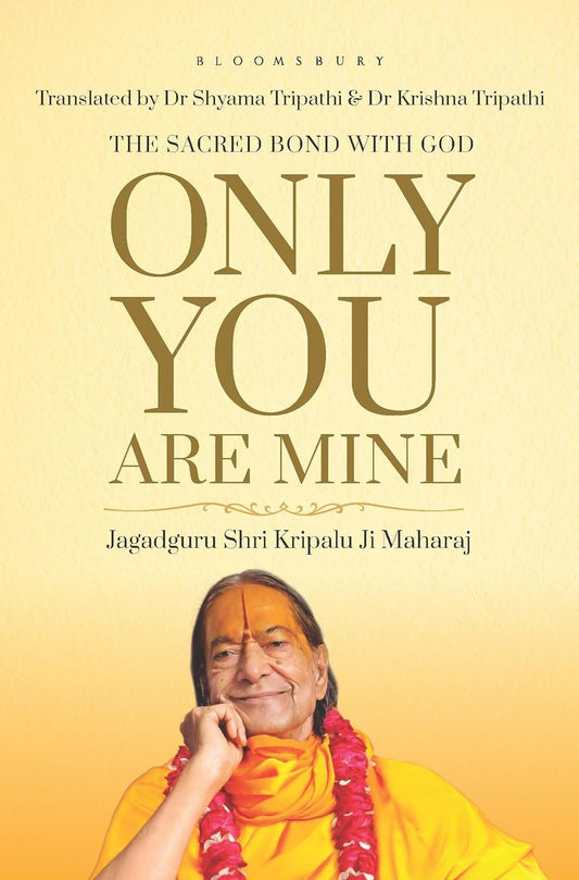ONLY YOU ARE MINE - JAGAD GURU KRIPALU JI MAHAHARAJ