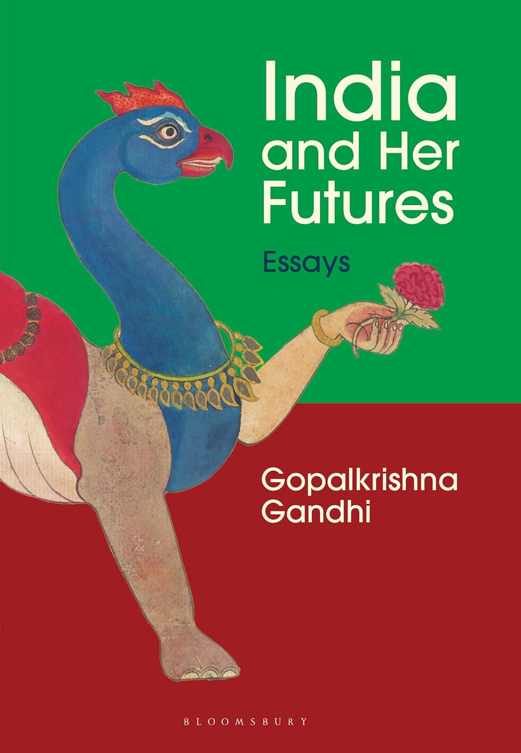 INDIA AND HER FUTURES - GOPALKRISHNA GANDHI