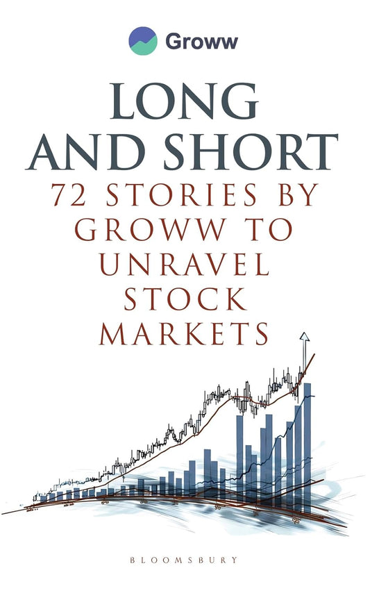 LONG AND SHORT - 72 STORIES BY GROWW TO UNRAVEL STOCK MARKETS - GROWW