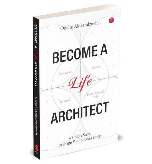 BECOME A LIFE ARCHITECT - ODELIA ALEXANDROVICH
