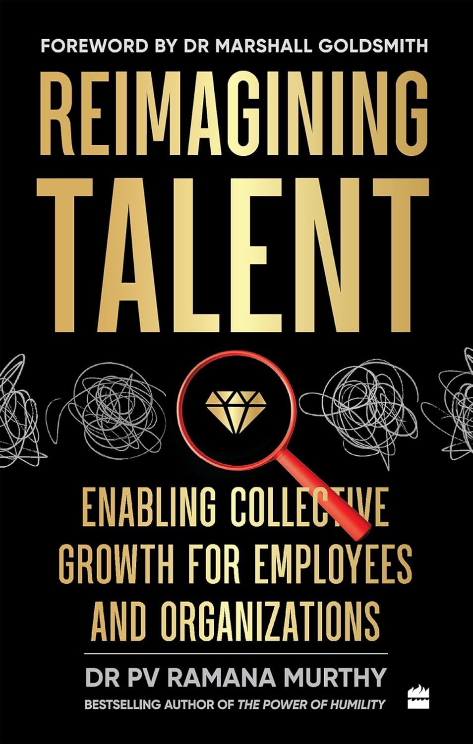 REIMAGINING TALENT - PV RAMANA MURTHY