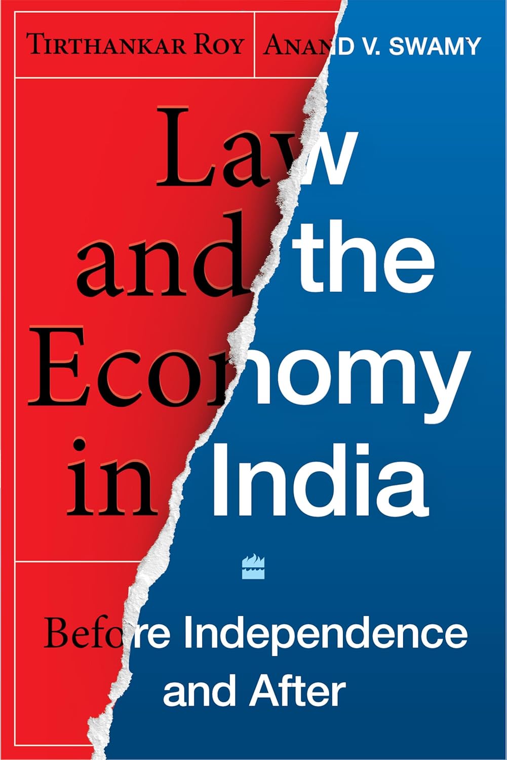 LAW AND THE ECONOMY IN INDIA - TIRTHANKAR ROY, ANAND V. SWAMY