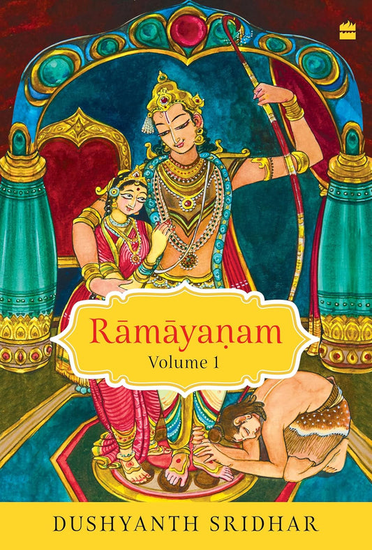 RAMAYANAM: VOL I - DUSHYANTH SRIDHAR