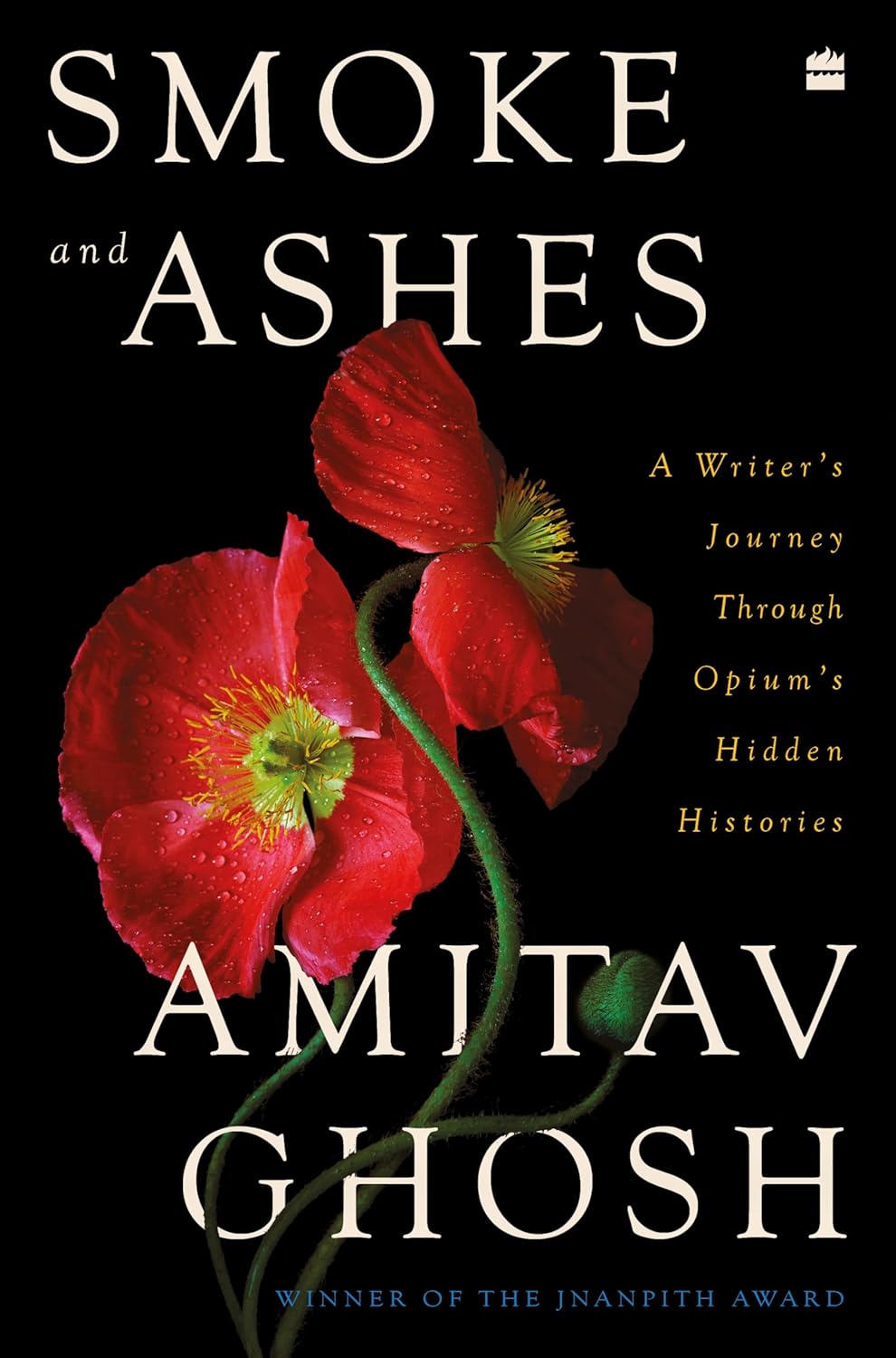 SMOKE AND ASHES. - AMITAV GHOSH