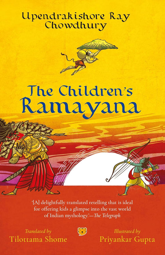 THE CHILDRENS RAMAYANA - UPENDRAKISHORE RAY CHOWDHURY