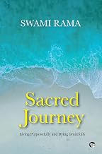 SACRED JOURNEY - SWAMI RAMA