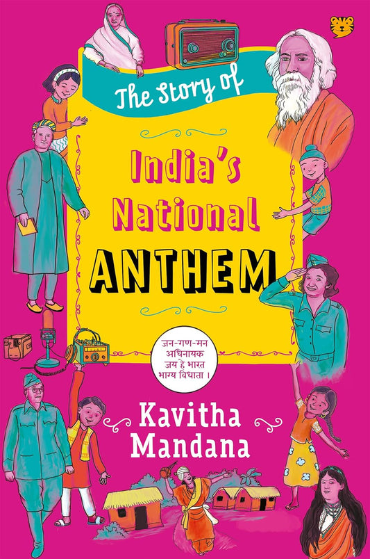 THE STORY OF INDIA’S  NATIONAL ANTHEM - KAVITHA MANDANA