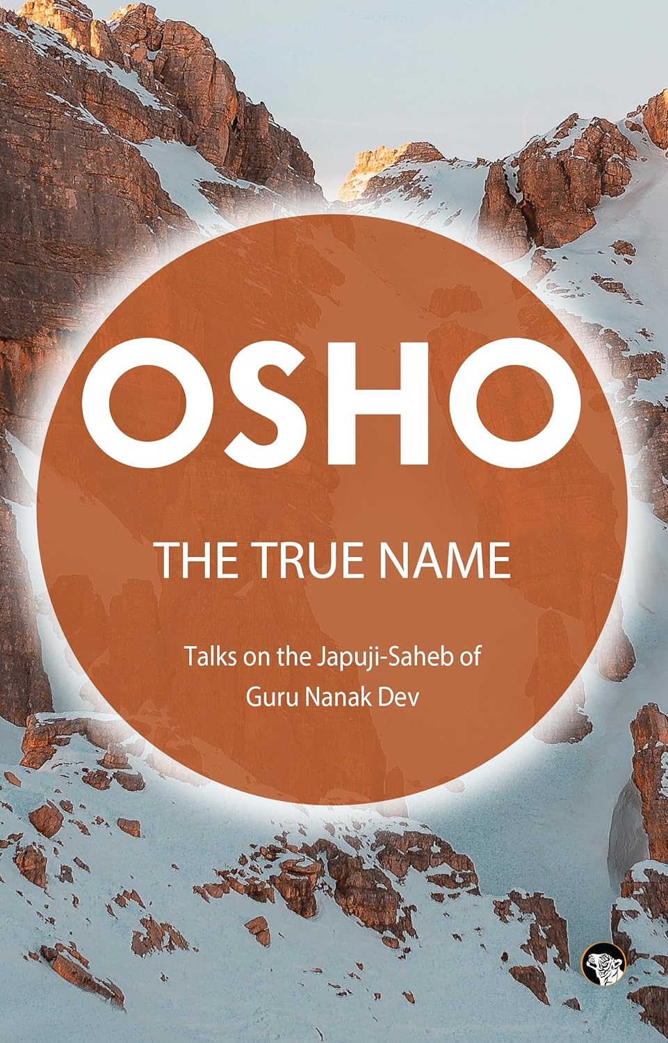 THE TRUE NAME : TALKS ON THE JAPUJI-SAHEB OF GURU NANAK DEV - OSHO