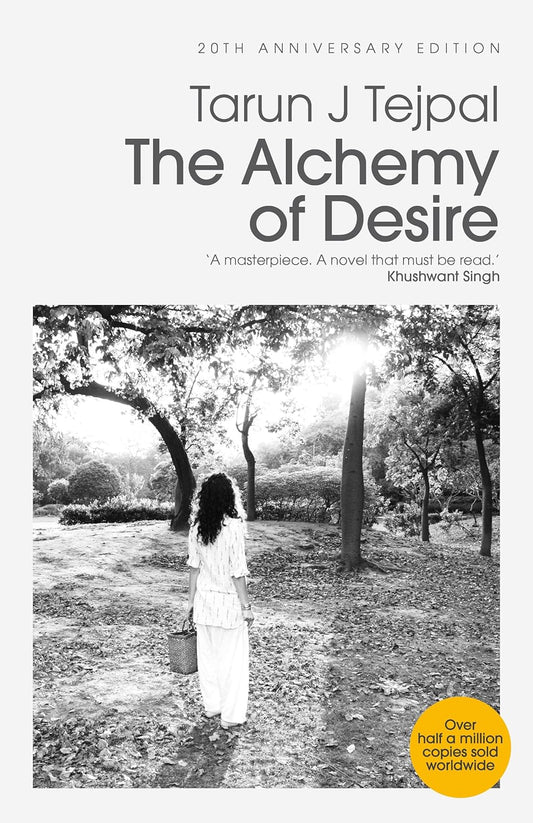 THE ALCHEMY OF DESIRE - TARUN J TEJPAL
