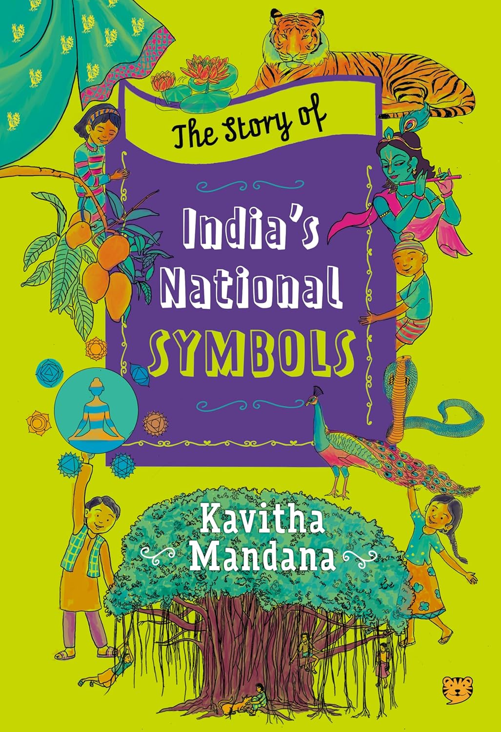 THE STORY OF INDIA’S  NATIONAL SYMBOLS - KAVITHA MANDANA