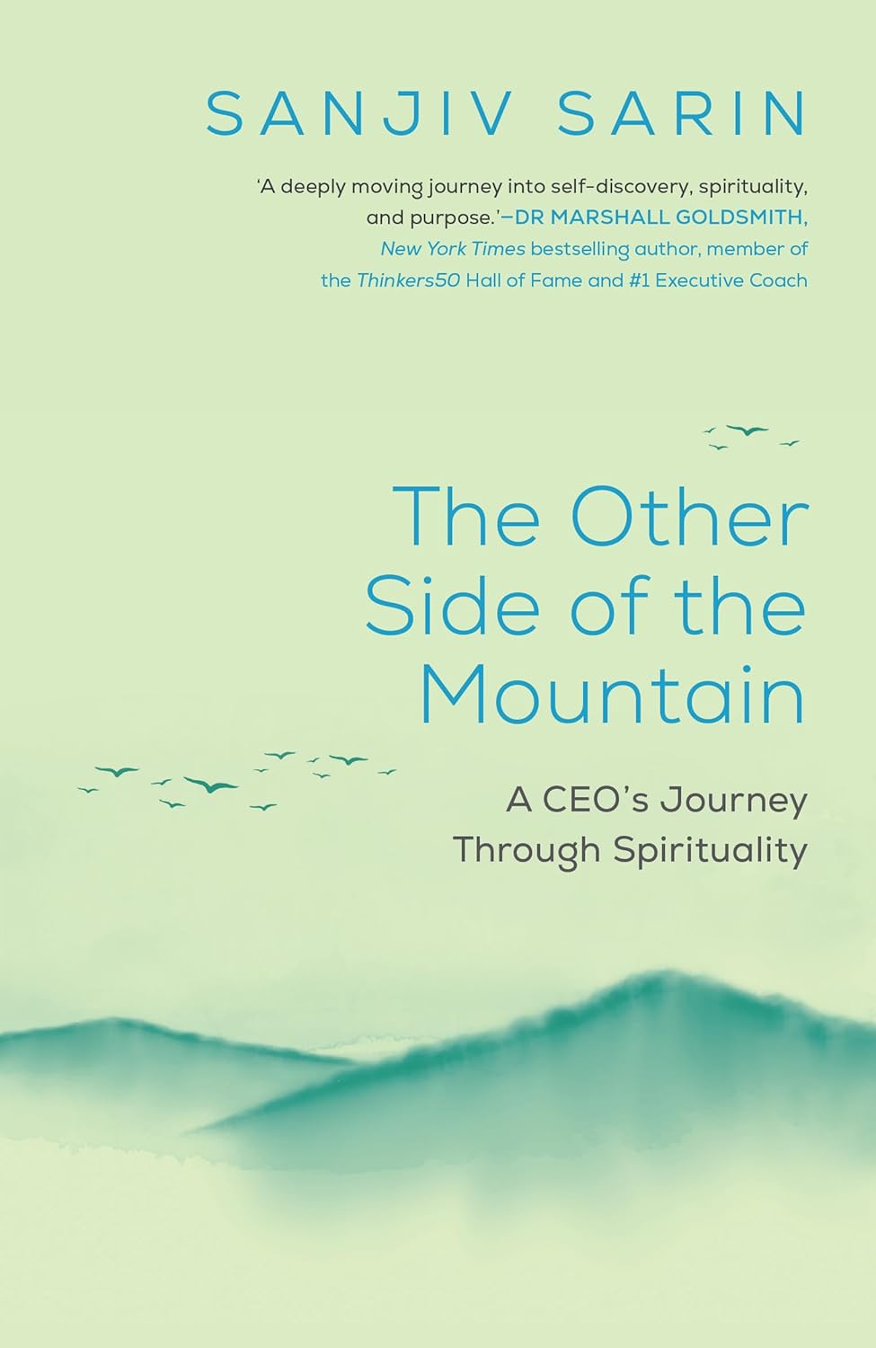 THE OTHER SIDE OF THE MOUNTAIN A CEO’S JOURNEY THROUGH SPIRITUALITY - SANJIV SARIN