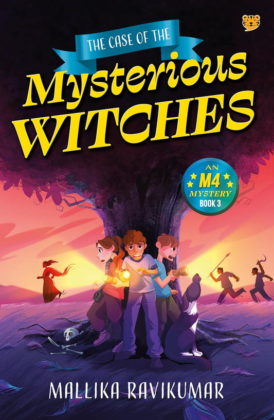THE CASE OF THE MYSTERIOUS WITCHES AN M4 MYSTERY BOOK 3 - MALLIKA RAVIKUMAR