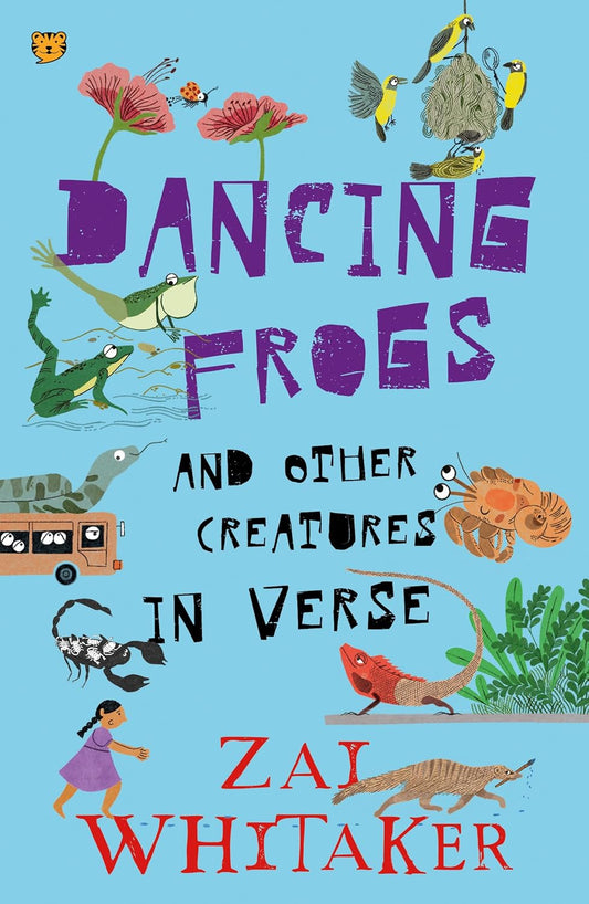 DANCING FROGS AND OTHER CREATURES IN VERSE - ZAI WHITAKER