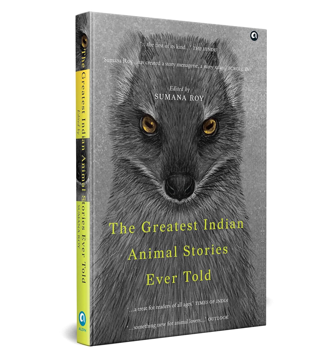 THE GREATEST INDIAN ANIMAL STORIES EVER TOLD - SUMANA ROY