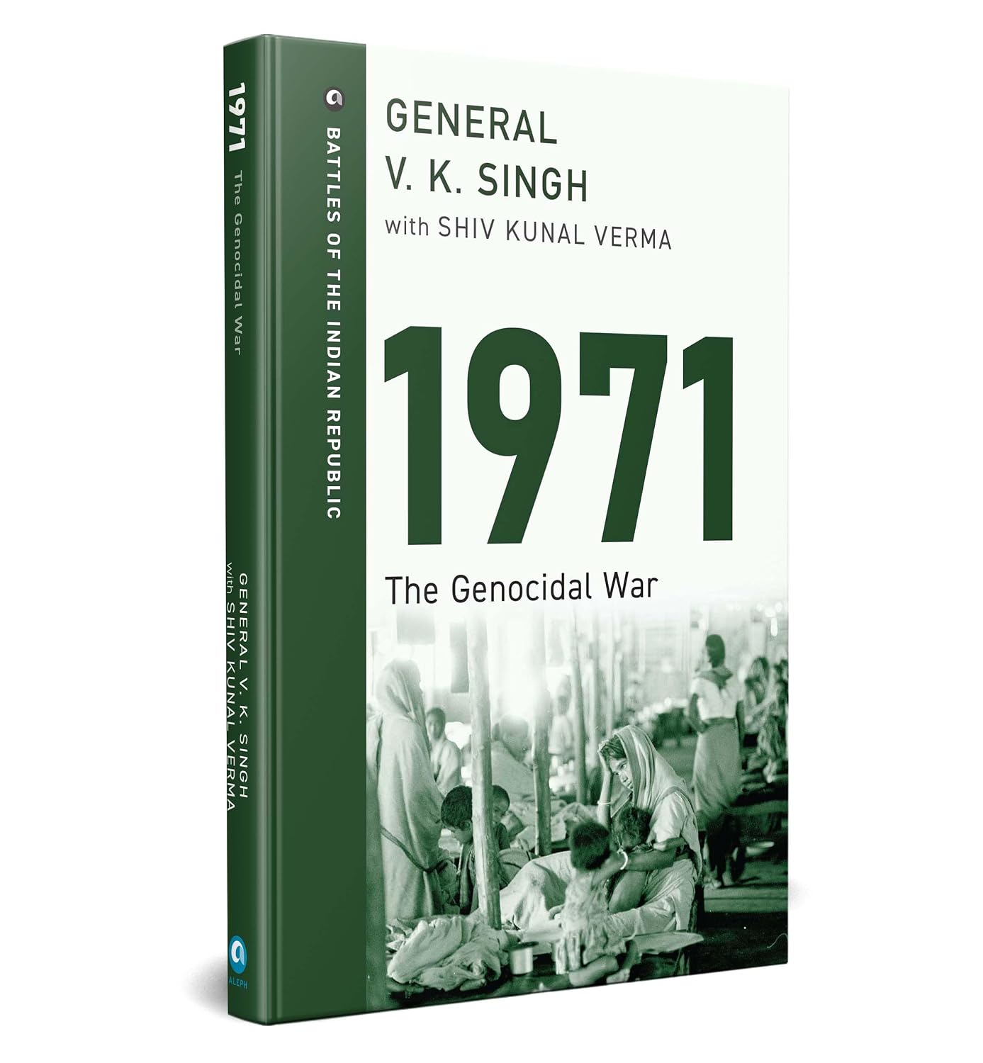 1971: THE GENOCIDAL WAR - GENERAL V. K. SINGH, SHIV KUNAL VERMA