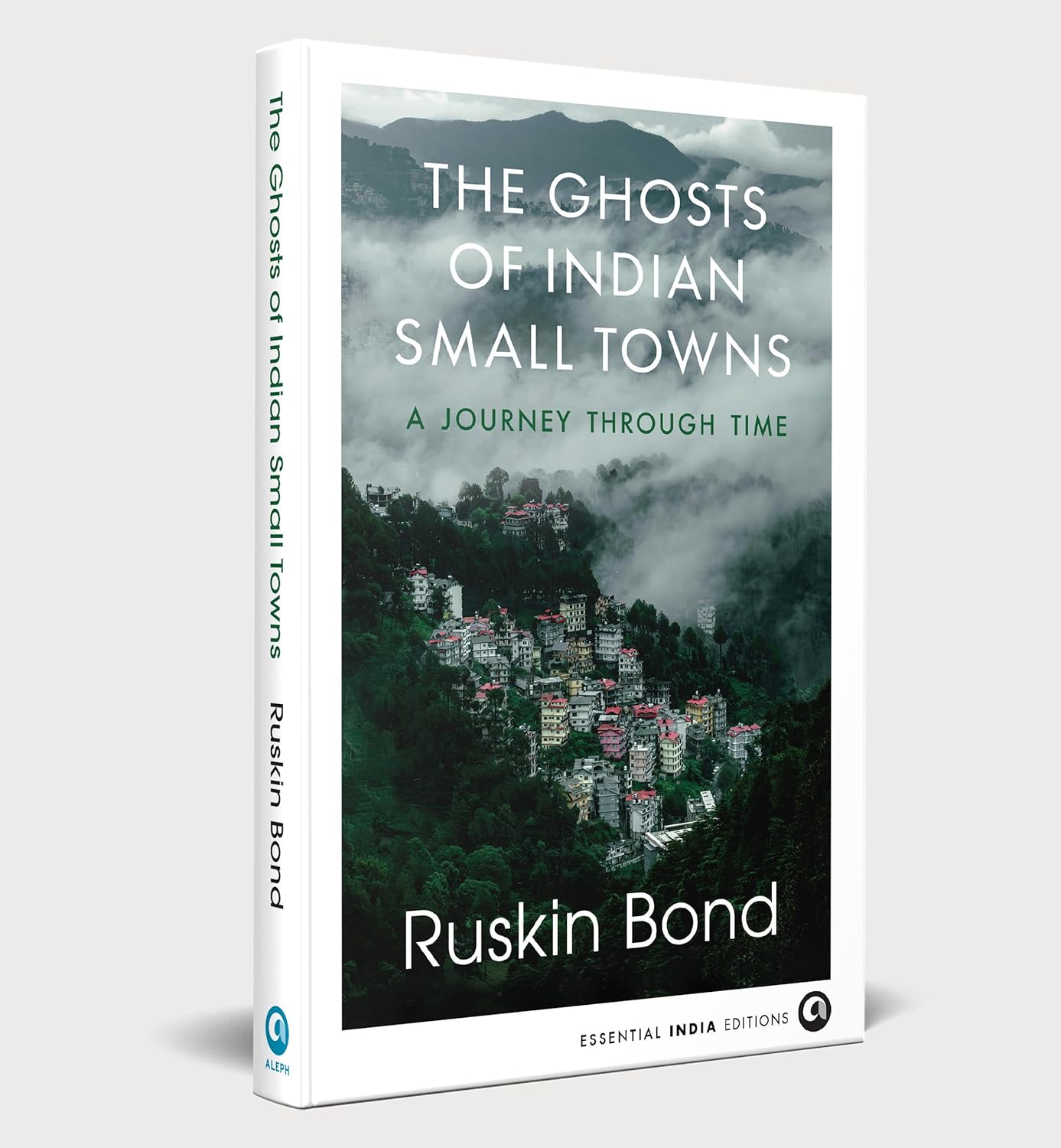 THE GHOSTS OF INDIAN SMALL TOWNS - RUSKIN BOND