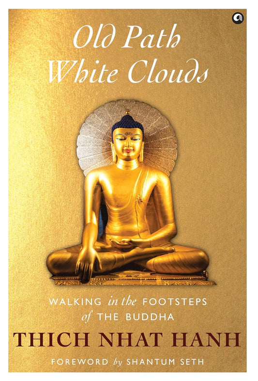 OLD PATH WHITE CLOUDS - THICH NHAT HANH