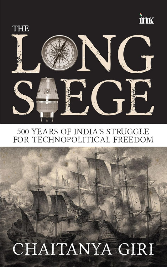 THE LONG SIEGE - CHAITANYA GIRI