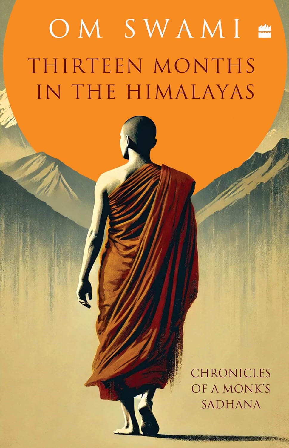 THIRTEEN MONTHS IN THE HIMALAYAS - Om Swami