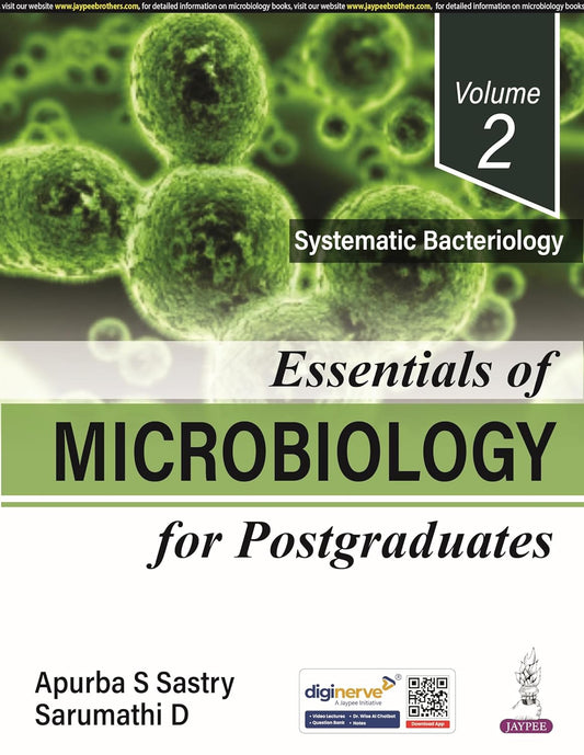 ESSENTIALS OF MICROBIOLOGY FOR POSTGRADUATES (VOLUME 2 SYSTEMATIC BACTERIOLOGY) 1ST/2025 - APURBA SANKAR SASTRY
