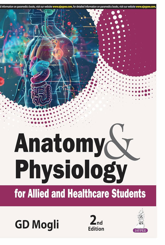 ANATOMY & PHYSIOLOGY FOR ALLIED AND HEALTHCARE STUDENTS 2ND/2026 - GD MOGLI