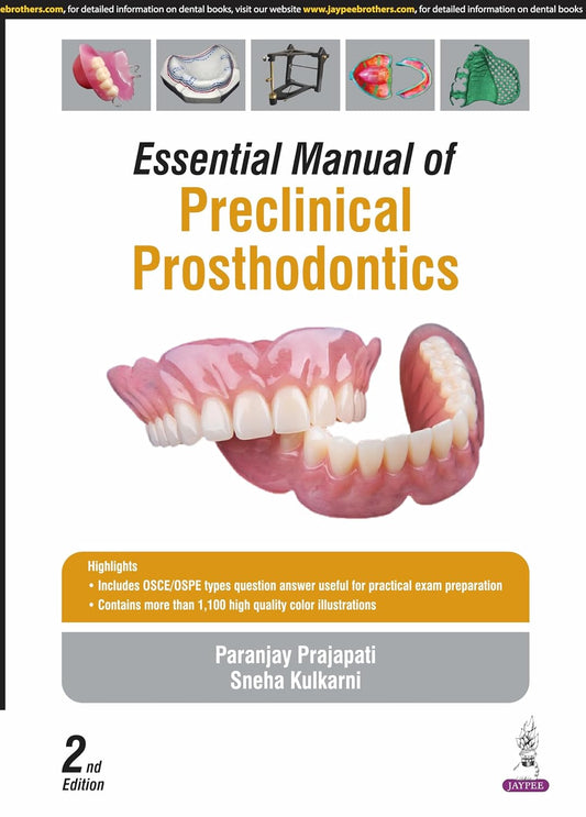 ESSENTIAL MANUAL OF PRECLINICAL PROSTHODONTICS 2ND/2025 - PARANJAY PRAJAPATI