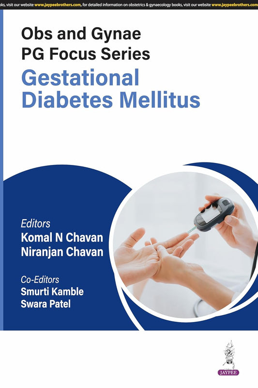 OBS AND GYNAE PG FOCUS SERIES GESTATIONAL DIABETES MELLITUS 1ST/2025 - KOMAL N CHAVAN